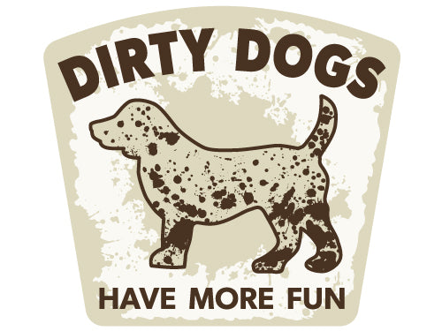 Dirty Dogs Have More Fun Sticker