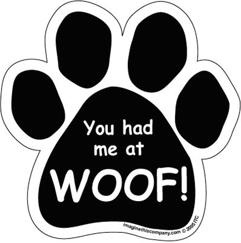 You Had Me at Woof Magnet